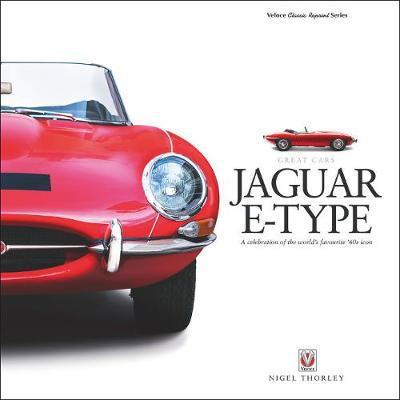 Cover for Nigel Thorley · Jaguar E-Type: A Celebration of the World's Favourite '60s Icon (Hardcover Book) (2017)