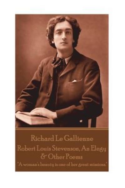 Cover for Richard Le Gaillienne · Richard Le Gaillienne - Robert Louis Stevenson, An Elegy &amp; Other Poems (Pocketbok) (2018)