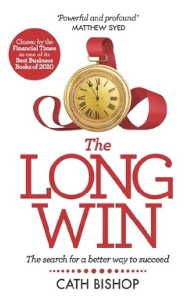 Cover for Cath Bishop · The Long Win - 2nd edition: There's more to success than you think (Taschenbuch) [2nd edition] (2024)