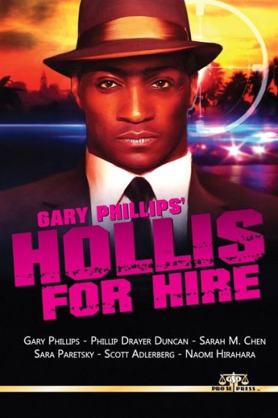 Gary Phillips' Hollis For Hire - Gary Phillips - Books - Independently Published - 9781791629250 - December 13, 2018