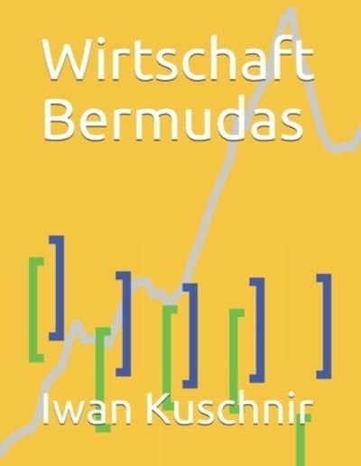 Cover for Iwan Kuschnir · Wirtschaft Bermudas (Paperback Book) (2019)
