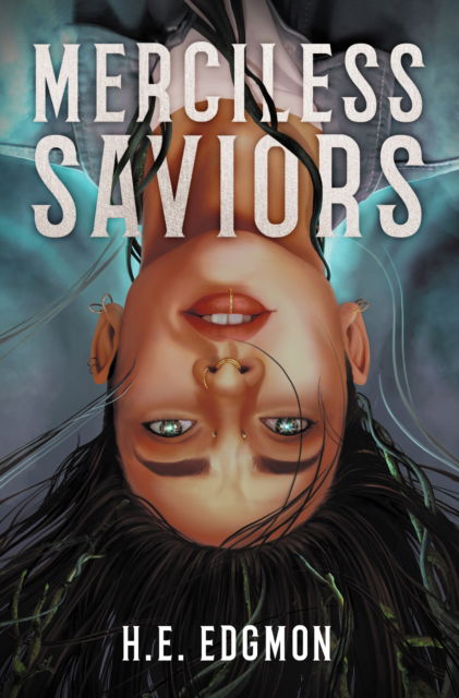 Merciless Saviors - Godly Heathens Duology - H.E. Edgmon - Books - Daphne Press - 9781837840250 - April 16, 2024