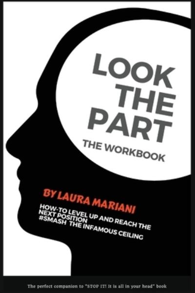 Look the Part: The Workbook - Laura Mariani - Books - Thepeoplealchemist Press - 9781838281250 - February 9, 2021