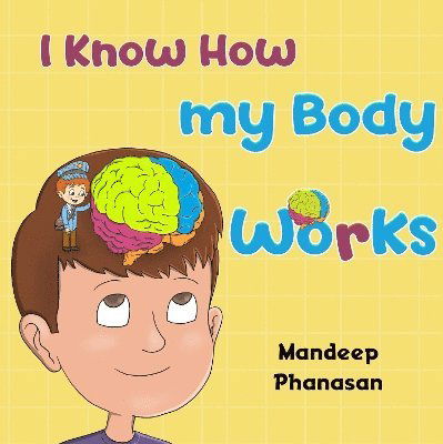 Cover for Mandeep Phanasan · I Know How my Body Works (Paperback Book) (2024)