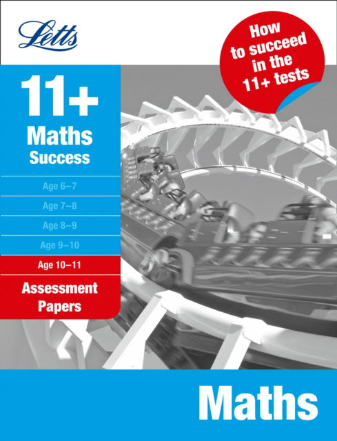 Cover for Letts 11+ · Maths Age 10-11: Assessment Papers - Letts 11+ Success (Paperback Book) (2009)