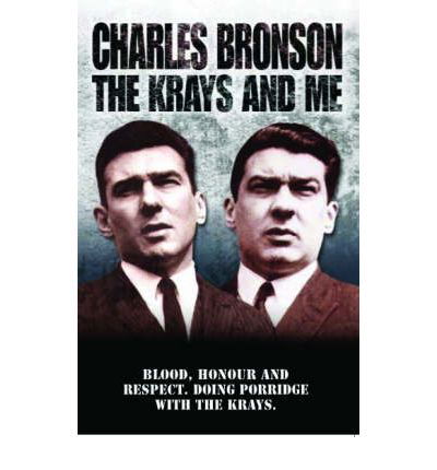 The Krays and Me - Charles Bronson - Kirjat - John Blake Publishing Ltd - 9781844543250 - maanantai 30. huhtikuuta 2007