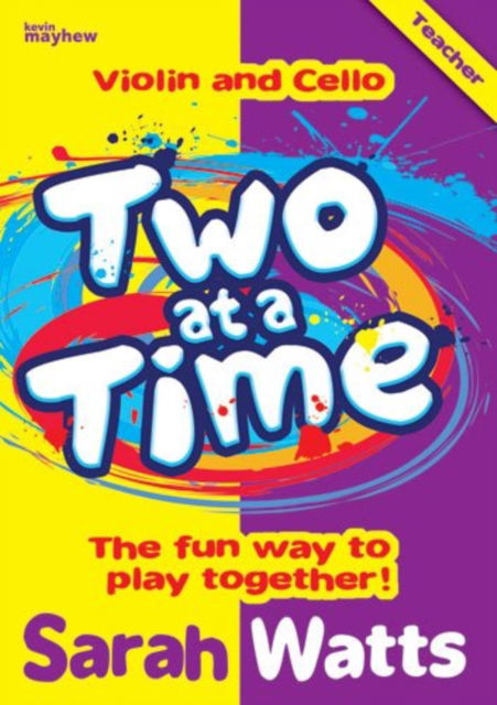 Two at a Time Violin and Cello - Teacher's Book: The Fun Way to Play Together! -  - Books - Kevin Mayhew Ltd - 9781848673250 - 