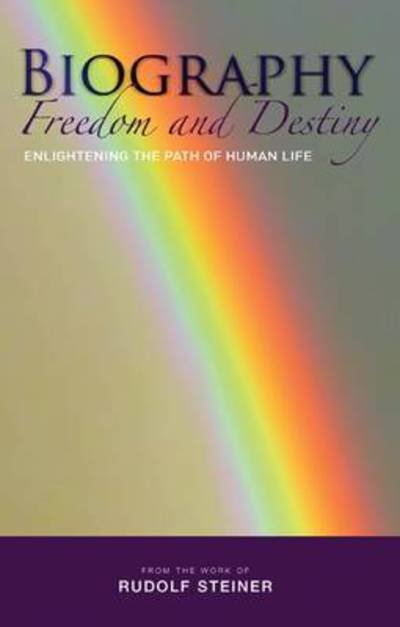 Cover for Rudolf Steiner · Biography: Freedom and Destiny: Enlightening the Path of Human Life (Paperback Bog) (2009)
