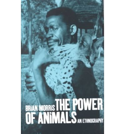 Cover for Brian Morris · The Power of Animals: An Ethnography (Taschenbuch) (2000)