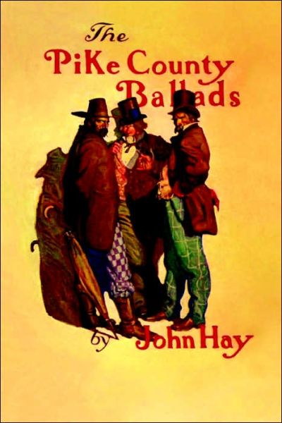 Pike County Ballads - John Hay - Books - James Stevenson Publisher - 9781885852250 - December 1, 2004