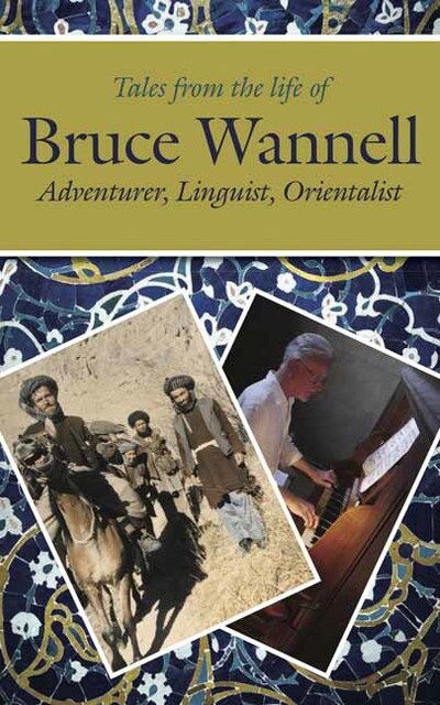 Cover for Kevin Rushby · Tales from the life of Bruce Wannell: Adventurer, Linguist, Orientalist (Paperback Book) (2020)