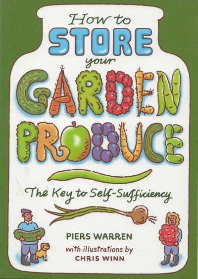 Cover for Piers Warren · How to Store Your Garden Produce: The Key to Self-Sufficiency (Paperback Book) (2005)