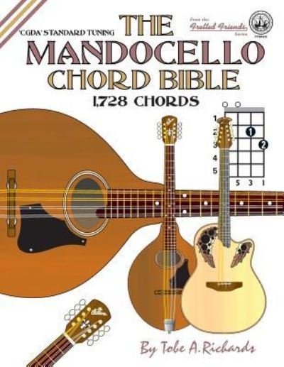 The Mandocello Chord Bible - Tobe A Richards - Livros - Cabot Books - 9781906207250 - 20 de fevereiro de 2016