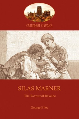 Silas Marner - George Eliot - Livros - Aziloth Books - 9781907523250 - 21 de agosto de 2010