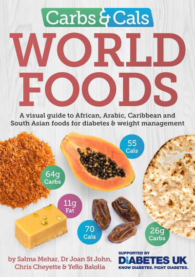 Cover for Salma Mehar · Carbs &amp; Cals World Foods: A visual guide to African, Arabic, Caribbean and South Asian foods for diabetes &amp; weight management (Paperback Book) (2019)