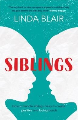 Cover for Linda Blair · Siblings: How to handle sibling rivalry to create strong and loving bonds (Taschenbuch) (2017)