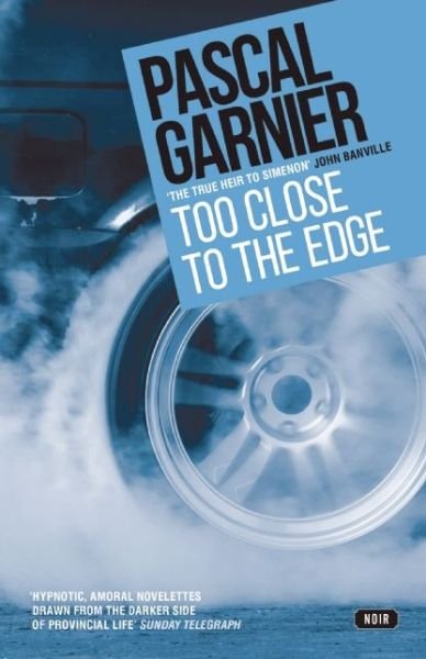 Cover for Pascal Garnier · Too Close to the Edge (Paperback Book) (2016)