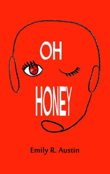 Cover for Emily R. Austin · Oh Honey (Paperback Book) (2017)