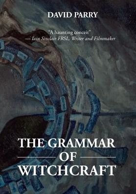 Cover for David Parry · The Grammar of Witchcraft (Paperback Book) (2016)