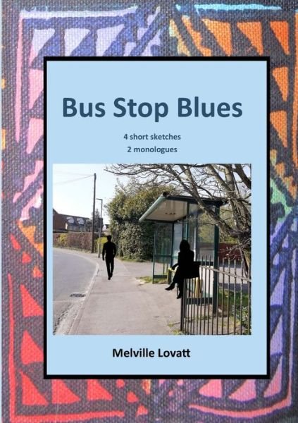 Cover for Melville Lovatt · Bus Stop Blues (Paperback Bog) (2020)