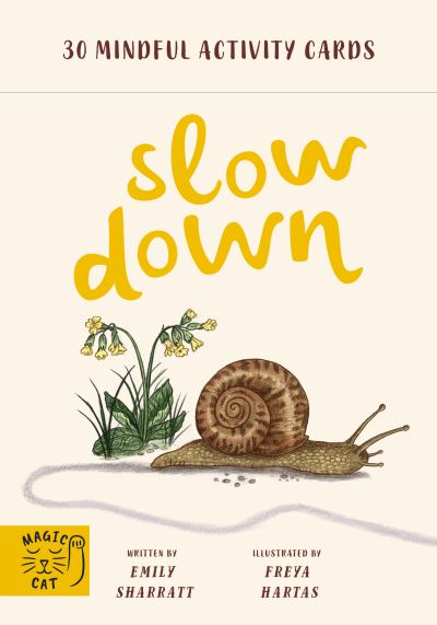 Cover for Emily Sharratt · Slow Down: 30 mindful activity cards (Flashcards) (2021)