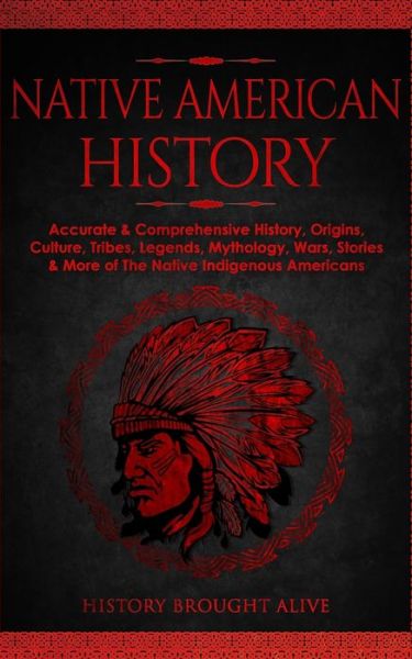 Native American History - History Brought Alive - Books - Fortune Artists LLC - 9781914312250 - March 8, 2022