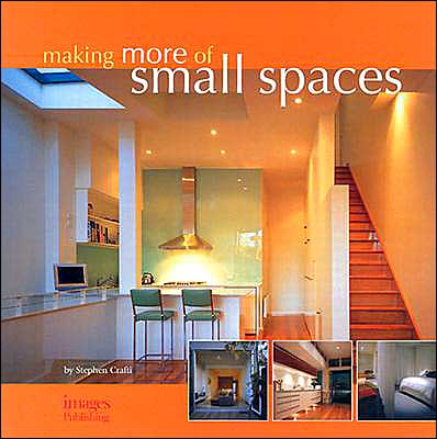 Making More of Small Spaces - Stephen Crafti - Książki - Images Publishing Group Pty.Ltd - 9781920744250 - 30 grudnia 2003