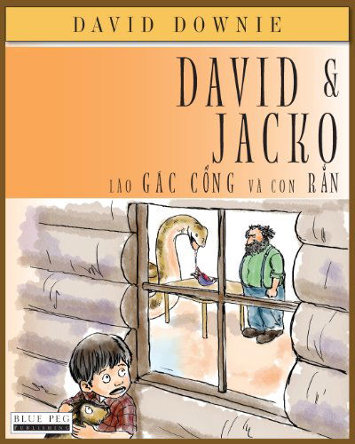 David & Jacko: Lao Gac Cong Va Con Ran - David Downie - Livros - Blue Peg Publishing - 9781922159250 - 11 de setembro de 2012