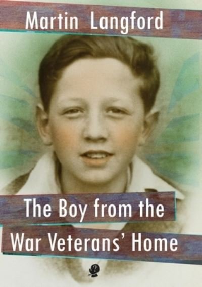 Cover for Martin Langford · The Boy from the War Veterans' Home (Paperback Book) (2022)