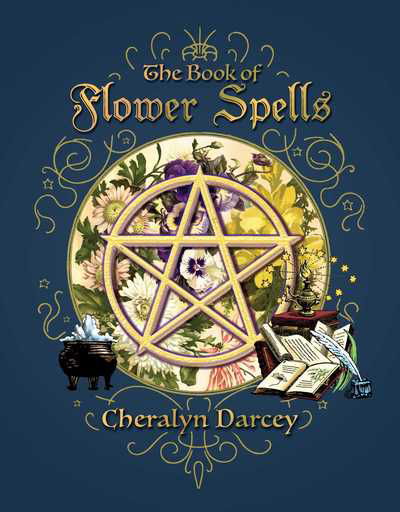 Cover for Cheralyn Darcey · The Book of Flower Spells (Paperback Book) (2018)