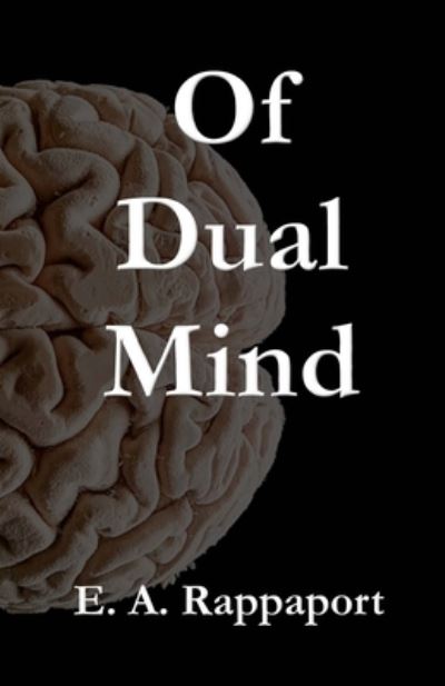 Cover for E. A. Rappaport · Of Dual Mind (Book) (2023)