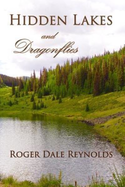 Cover for Malania E Reynolds · Hidden Lakes and Dragonflies (Paperback Book) (2016)