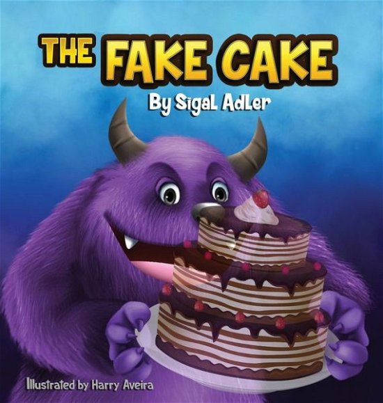 Cover for Adler Sigal · The Fake Cake (Innbunden bok) (2019)