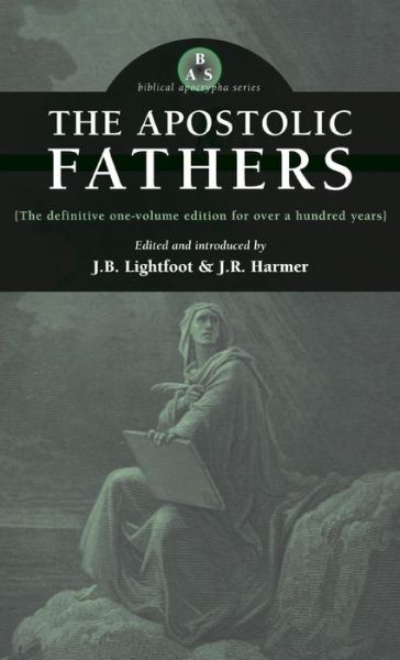 Cover for J B Lightfoot · Apostolic Fathers (Hardcover Book) (2004)