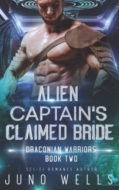 Cover for Juno Wells · Alien Captain's Claimed Bride (Taschenbuch) (2020)