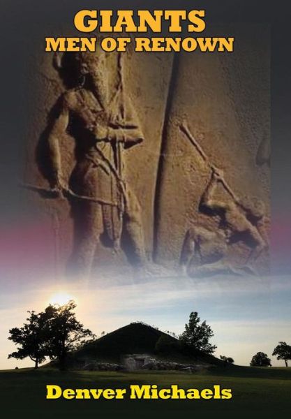 Giants: Men of Renown - Michaels, Denver (Denver Michaels) - Books - Adventures Unlimited Press - 9781948803250 - November 18, 2020