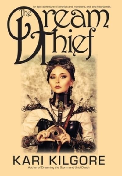 Cover for Kari Kilgore · The Dream Thief (Hardcover Book) (2016)