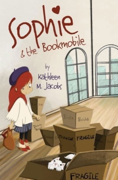Cover for Kathleen M Jacobs · Sophie &amp; the Bookmobile (Hardcover Book) (2019)