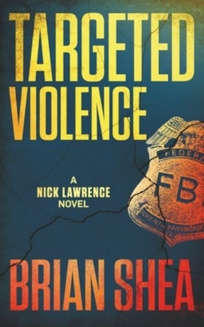 Cover for Brian Shea · Targeted Violence (Paperback Book) (2019)