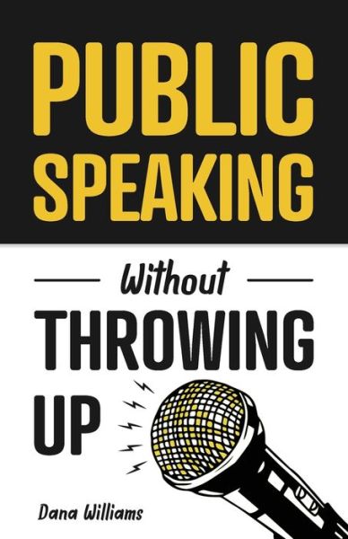 Cover for Dana Williams · Public Speaking Without Throwing Up (Paperback Book) (2021)