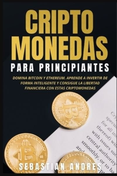 Cover for Sebastian Andres · Criptomonedas para principiantes (Paperback Book) (2022)