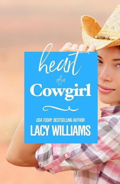 Cover for Lacy Williams · Heart of a Cowgirl (Paperback Book) (2017)