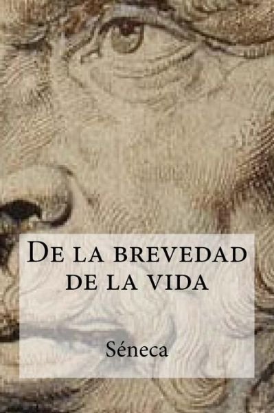 Cover for Seneca · De la brevedad de la vida (Pocketbok) (2017)