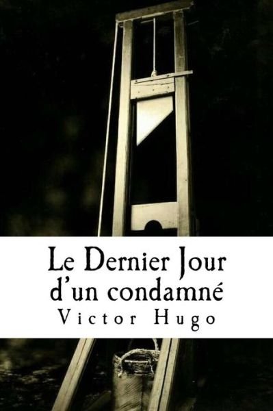 Cover for Victor Hugo · Le Dernier Jour d'un condamne (Paperback Book) (2017)