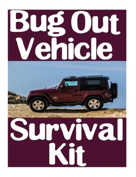 Cover for Survival Nick · Bug Out Vehicle Survival Kit (Paperback Book) (2017)