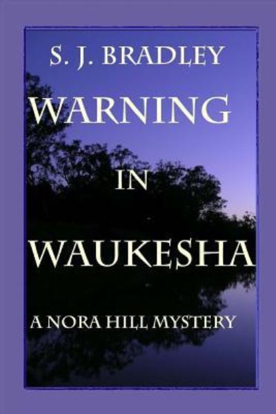 Cover for S J Bradley · Warning in Waukesha (Paperback Book) (2018)