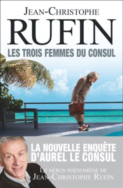 Cover for Jean-Christophe Rufin · Les trois femmes du consul (Taschenbuch) (2018)