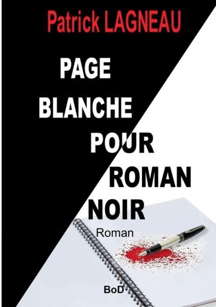 Cover for Lagneau · Page blanche pour roman noir (Bog) (2019)