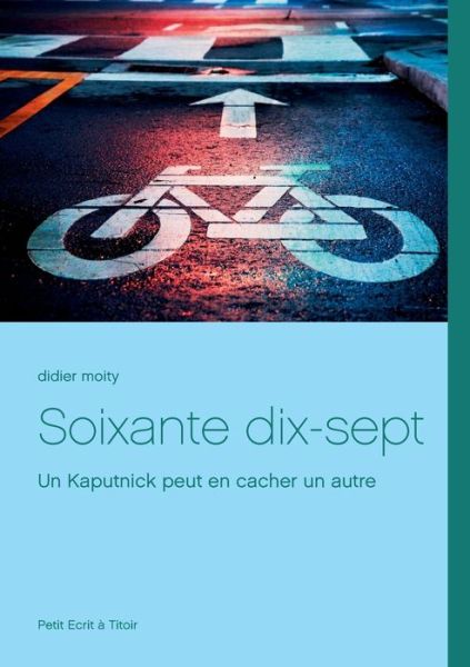 Cover for Moity · Soixante dix-sept (Book) (2018)