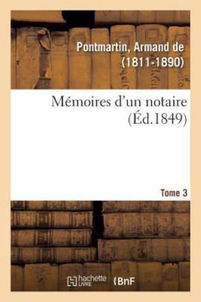 Cover for Pontmartin-a · Mémoires d'un notaire. Tome 3 (Paperback Book) (2018)